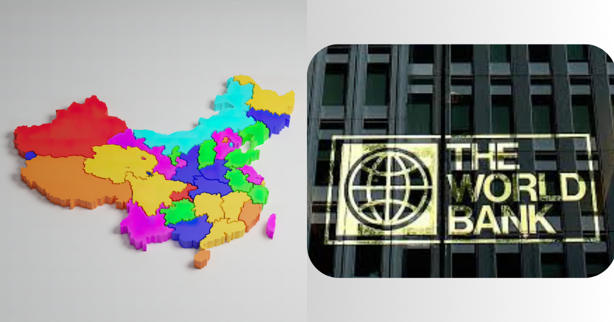 चीनको आर्थिक वृद्धिदरमा थप सुधार : विश्व बैंक  